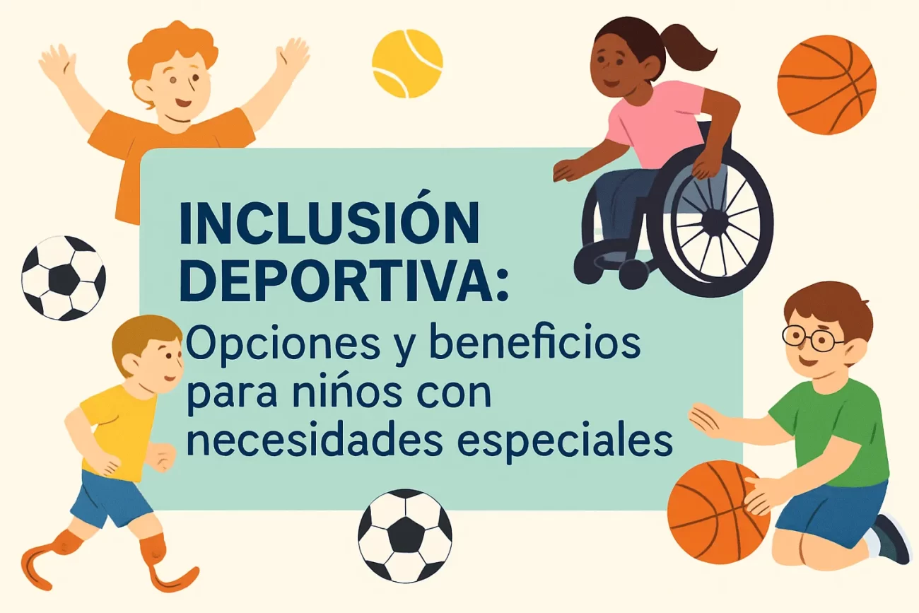 Inclusión deportiva: Opciones y beneficios para niños con necesidades especiales