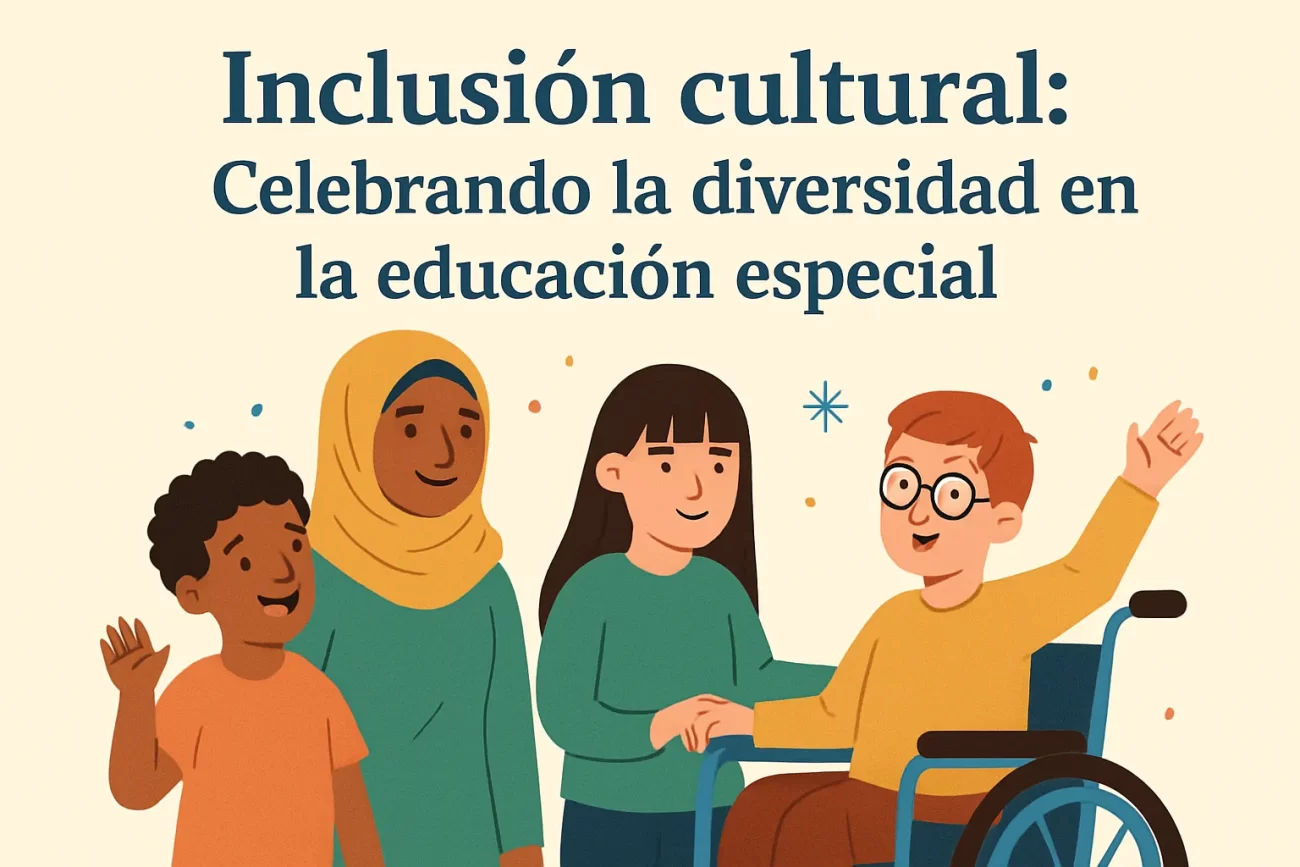 Inclusión cultural: Celebrando la diversidad en la educación especial
