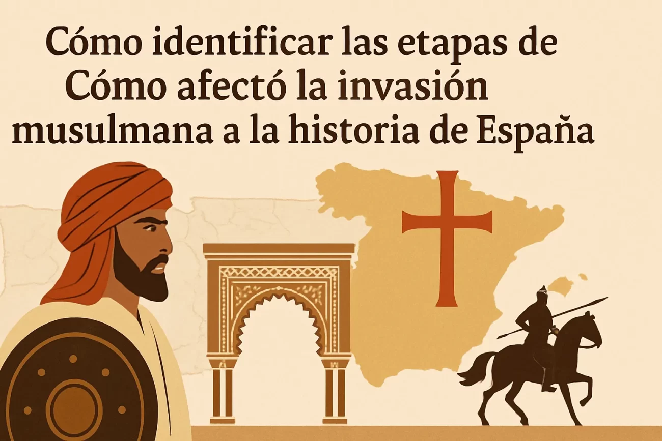 como-identificar-las-etapas-de-Como-afecto-la-invasion-musulmana-a-la-historia-de-Espana - Hunter Magazine cómo identificar las etapas de Cómo afectó la invasión musulmana a la historia de España